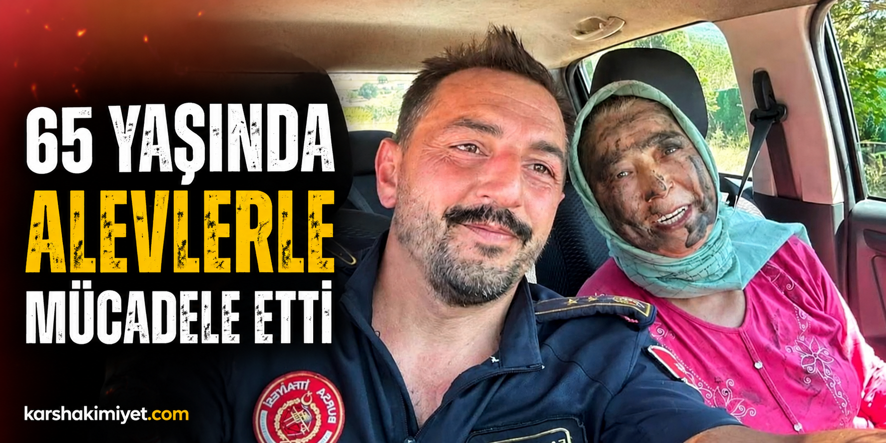 65 Yaşında Alevlerle Mücadele Etti