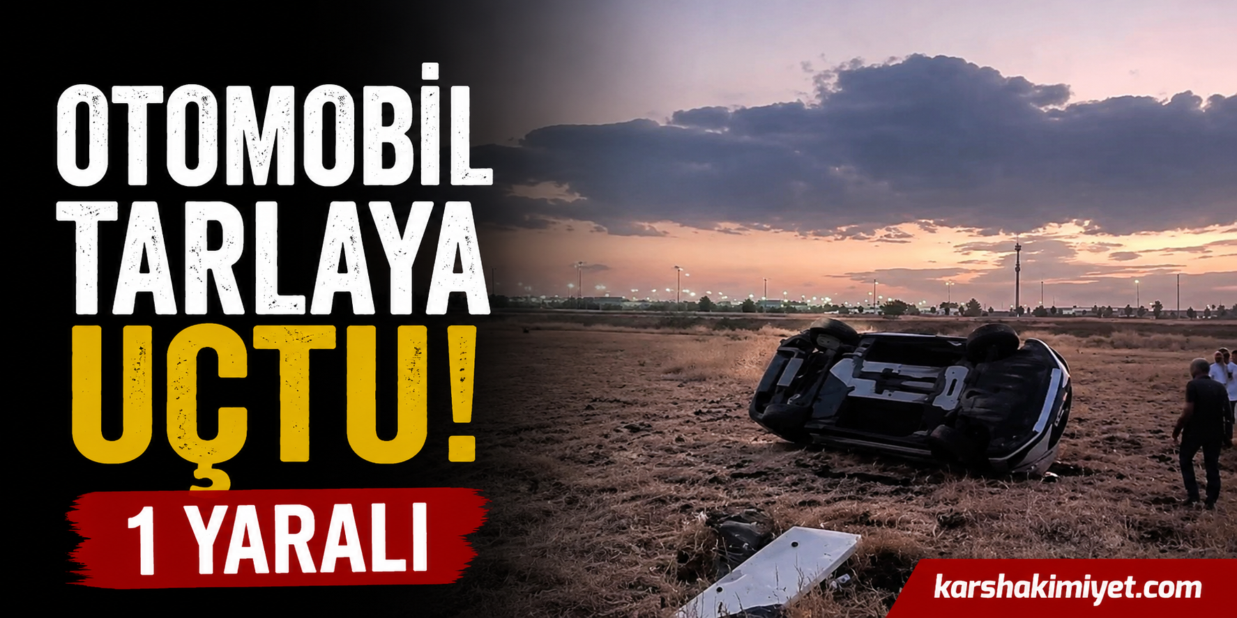 Otomobil tarlaya uçtu: 1 yaralı