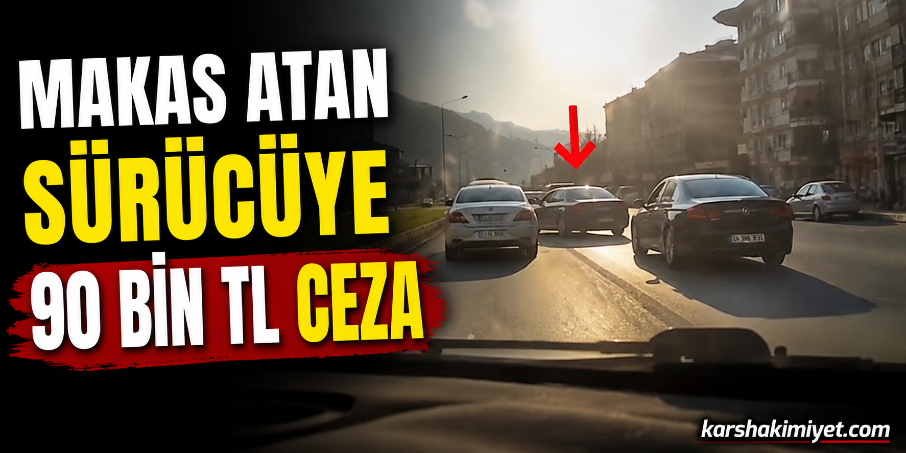 Makas atan sürücüye 90 bin TL ceza