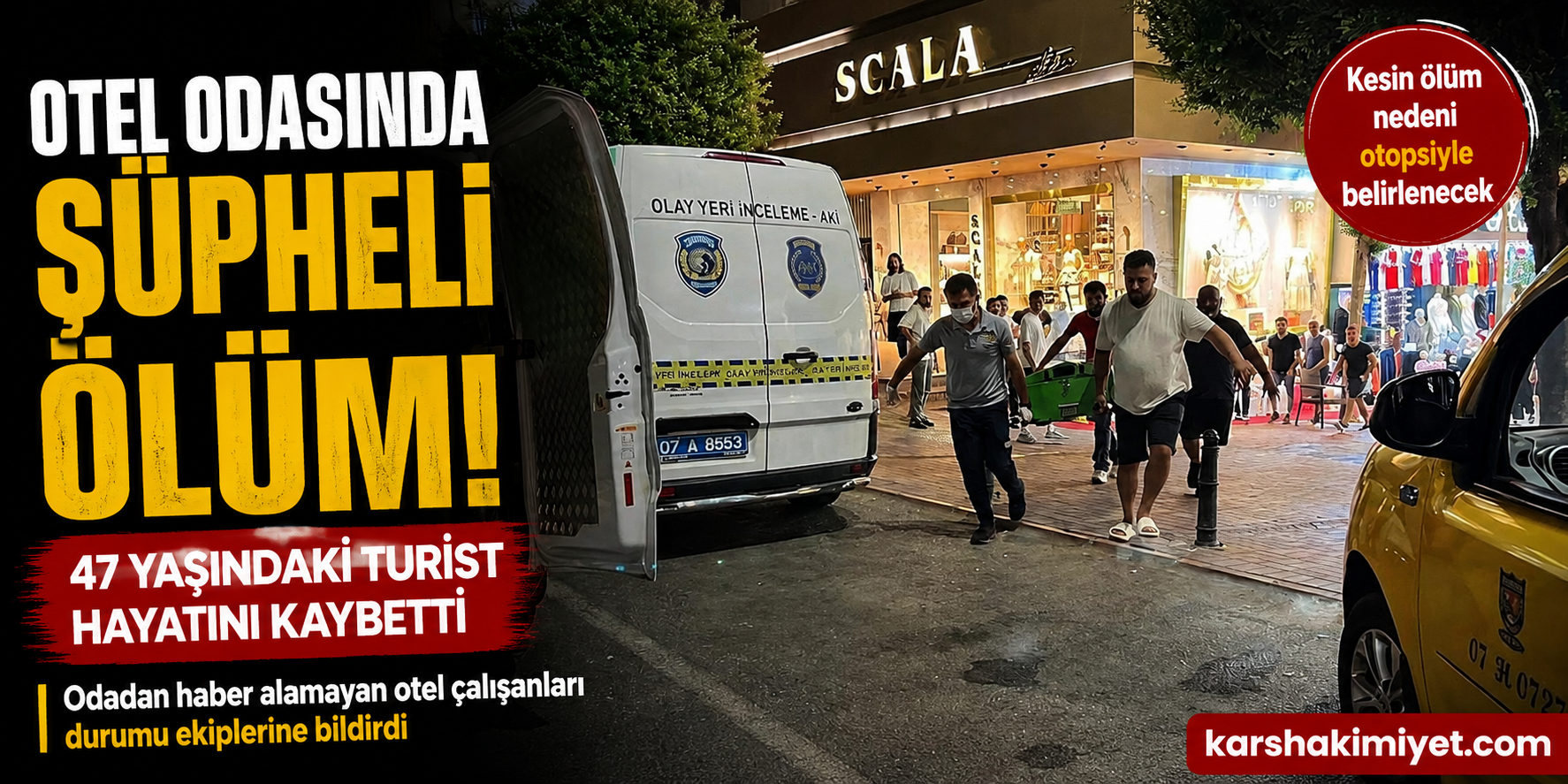 Otel Odasında Şüpheli Ölüm: 47 Yaşındaki Turist Ölü Bulundu