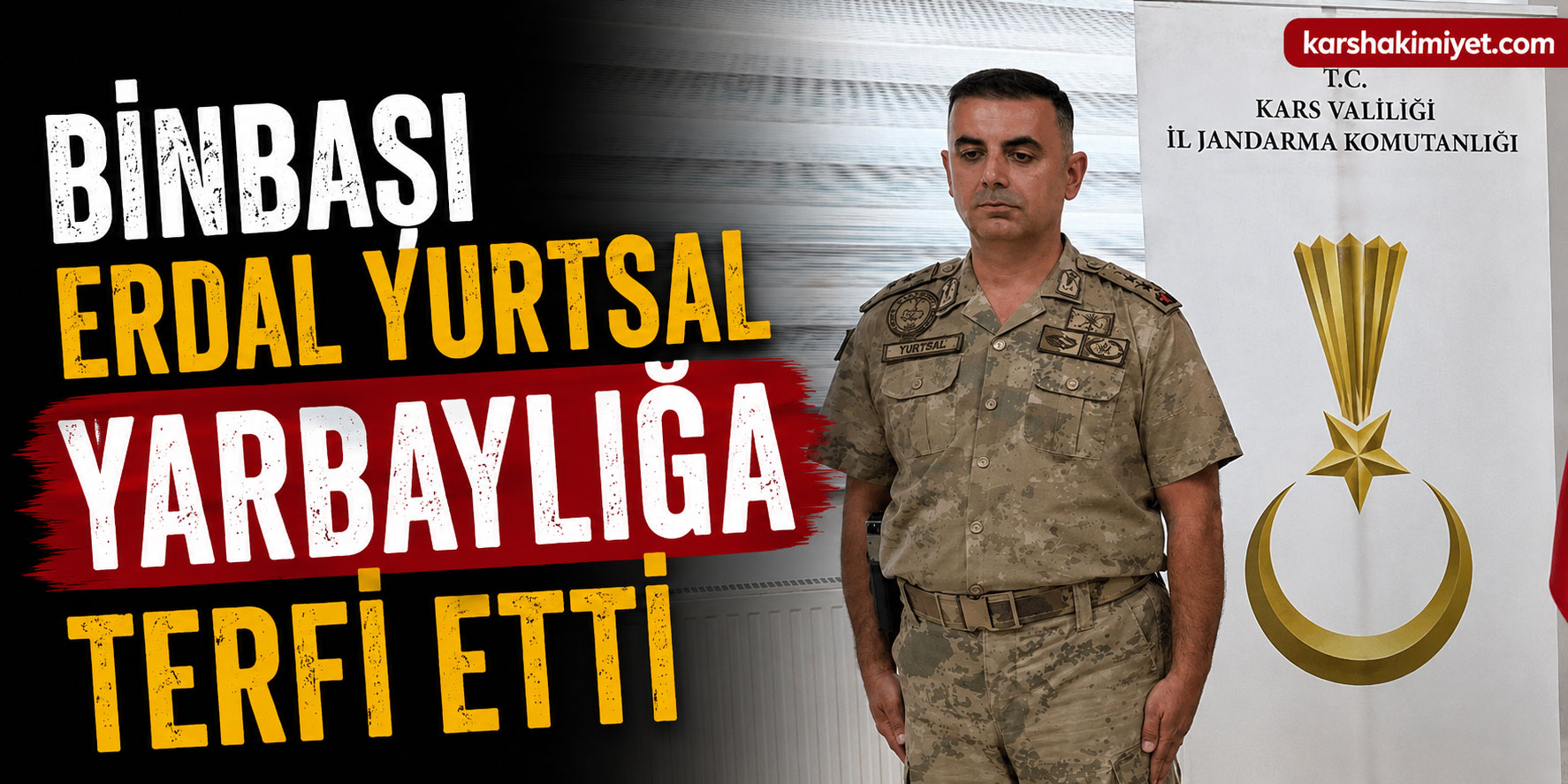 Binbaşı Erdal Yurtsal Yarbaylığa Terfi Etti