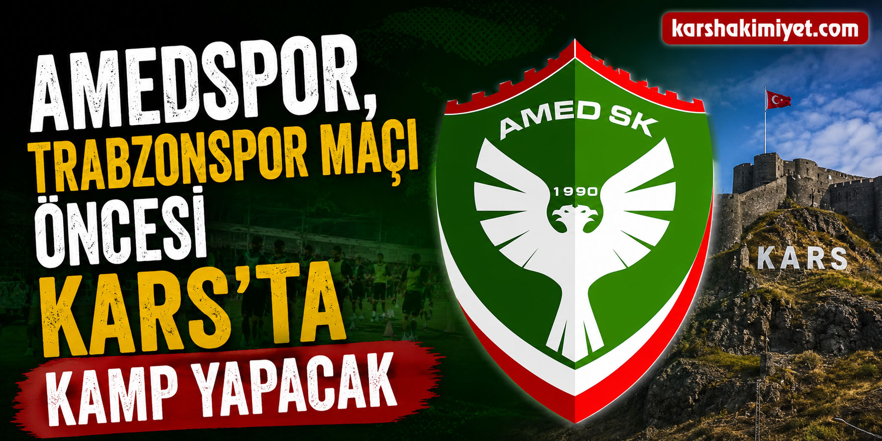 Amedspor, Trabzonspor Maçı Öncesi Kars’ta Kamp Yapacak