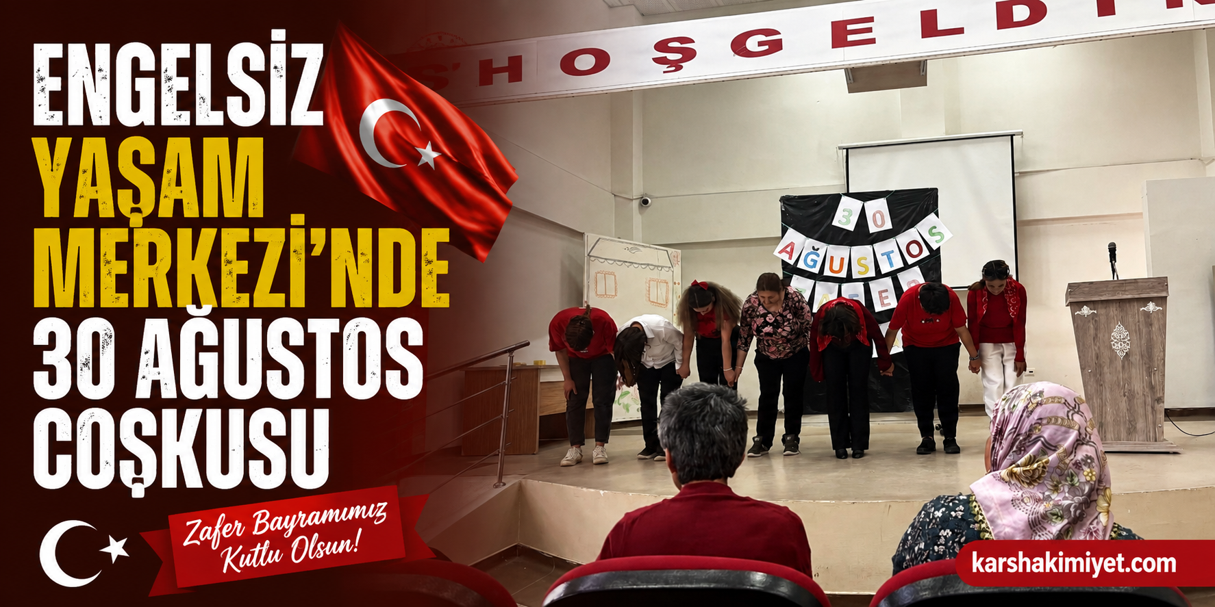 Engelsiz Yaşam Merkezi’nde 30 Ağustos Coşkusu