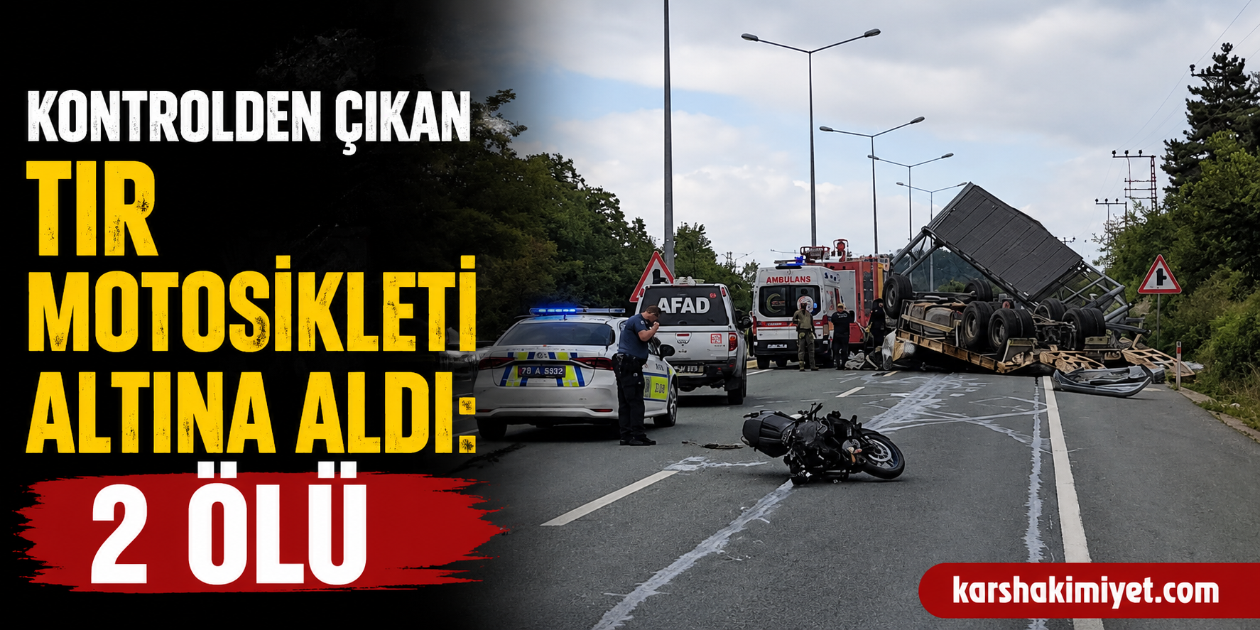Kontrolden Çıkan Tır Motosikleti Altına Aldı: 2 Ölü