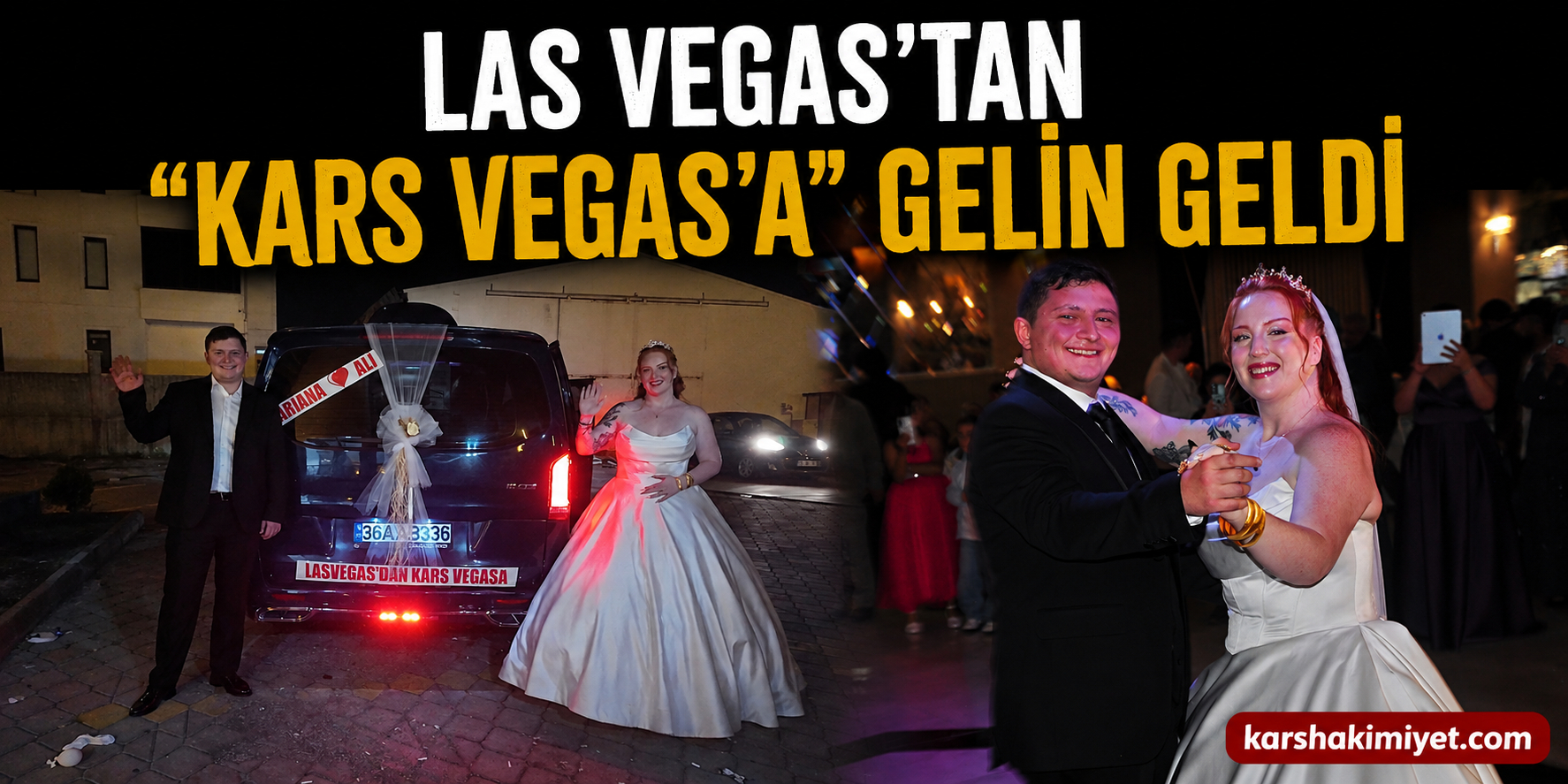 Las Vegas’tan “Kars Vegas’a” gelin geldi