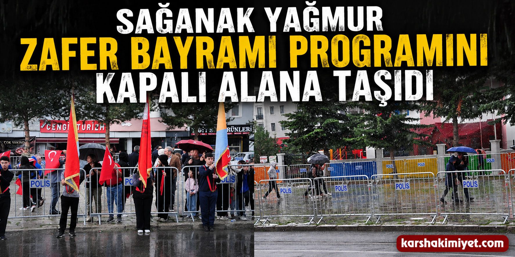 Sağanak Yağmur Zafer Bayramı Programını Kapalı Alana Taşıdı
