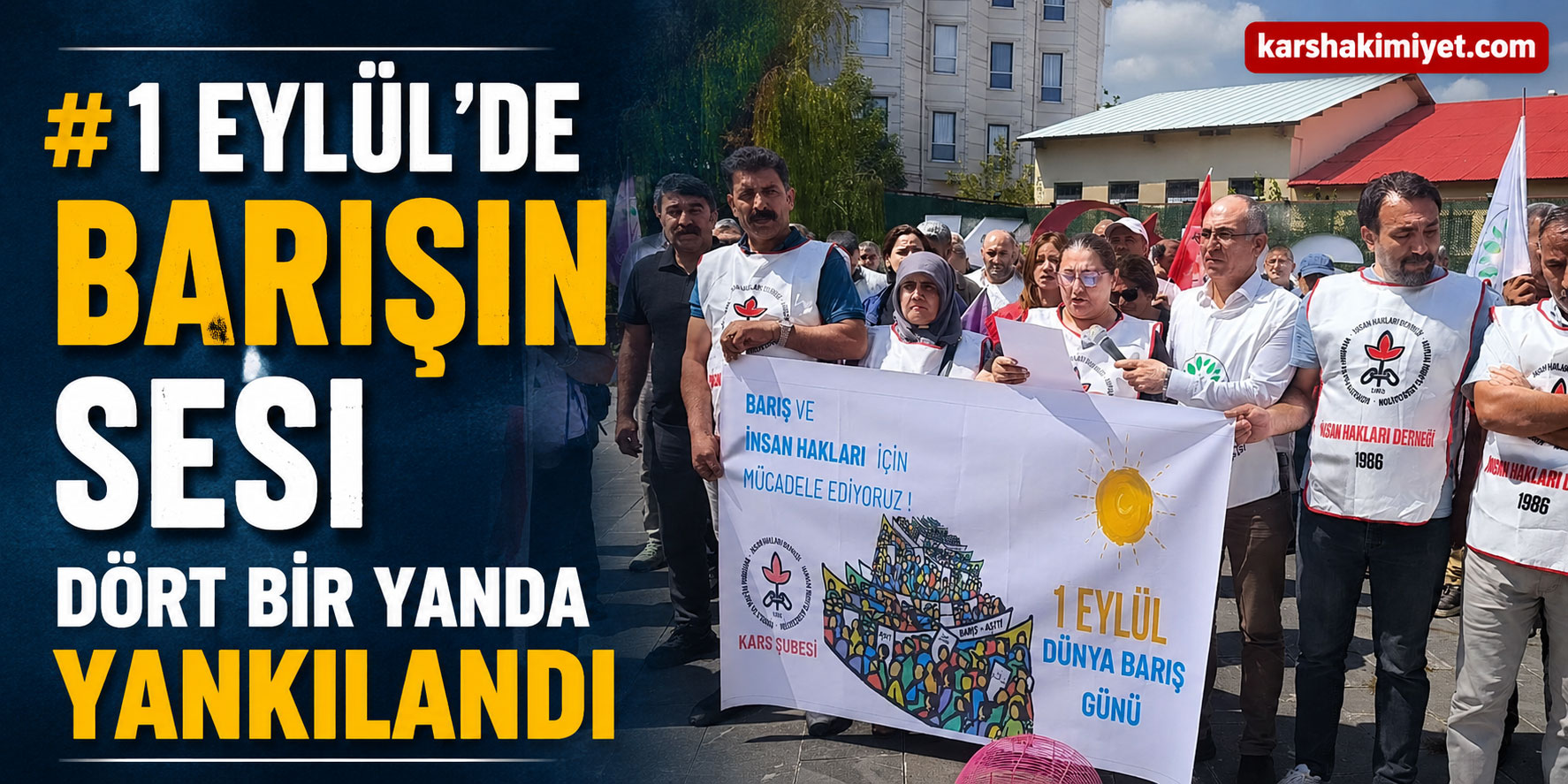 1 Eylül'de barışın sesi dört bir yanda yankılandı