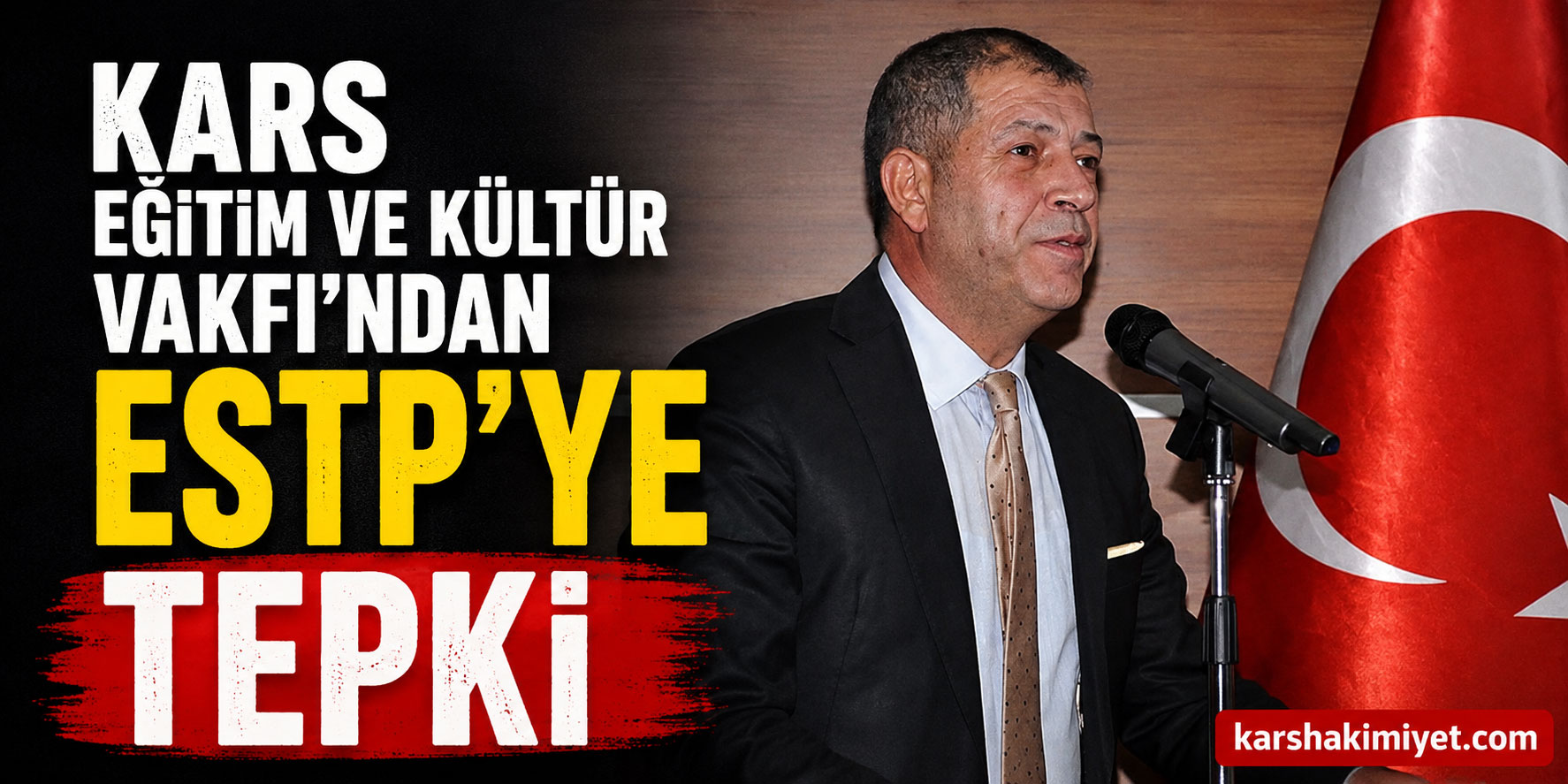 Kars Eğitim ve Kültür Vakfı’ndan ESTP’ye tepki