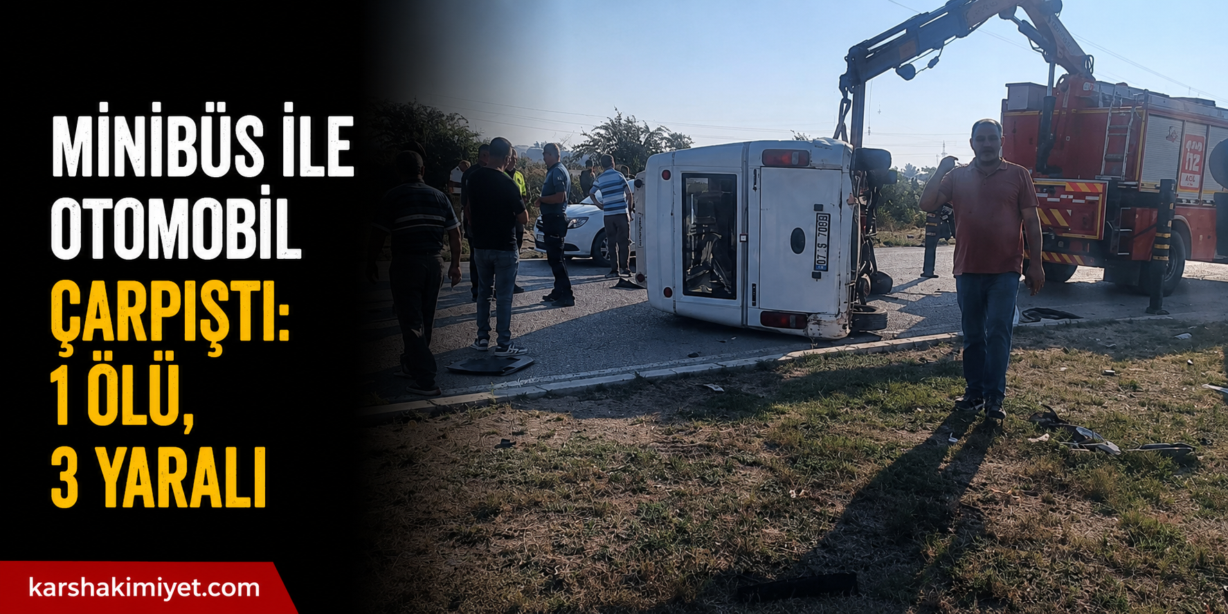 Minibüs ile otomobil çarpıştı: 1 ölü, 3 yaralı