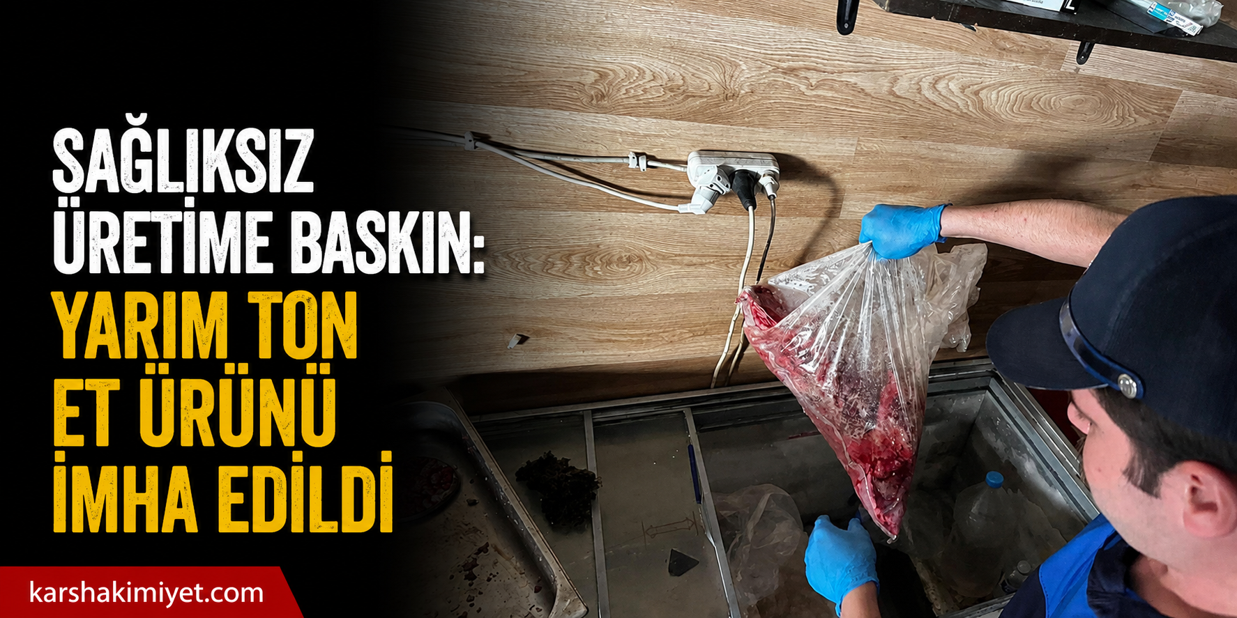 Sağlıksız Üretime Baskın: Yarım Ton Et Ürünü İmha Edildi