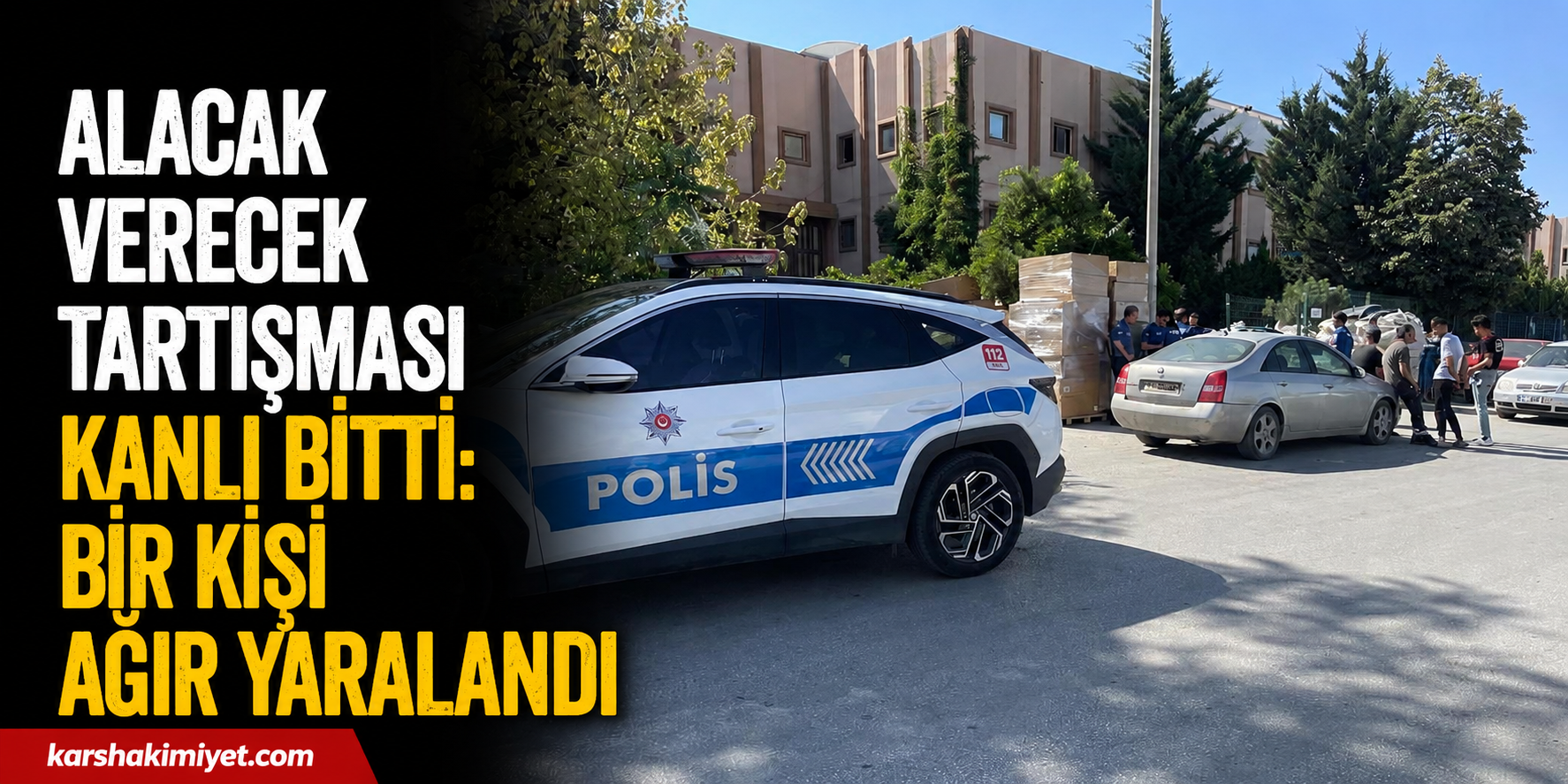 Alacak Verecek Tartışması Kanlı Bitti: Bir Kişi Ağır Yaralandı