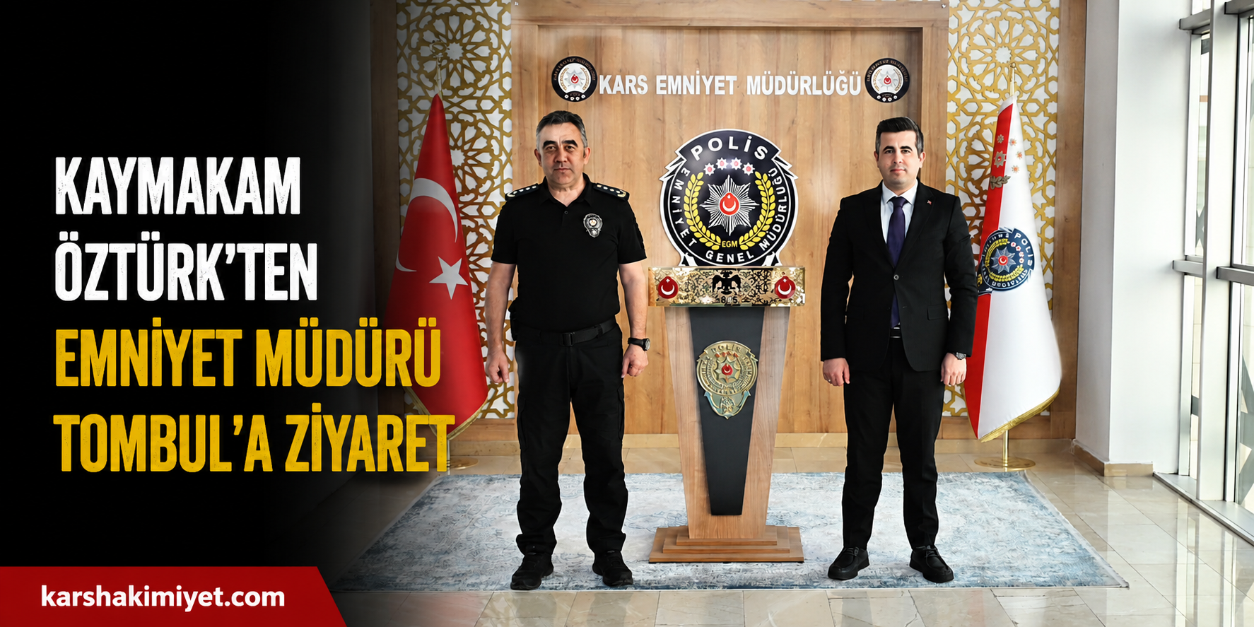 Kaymakam Öztürk’ten Emniyet Müdürü Tombul’a Ziyaret