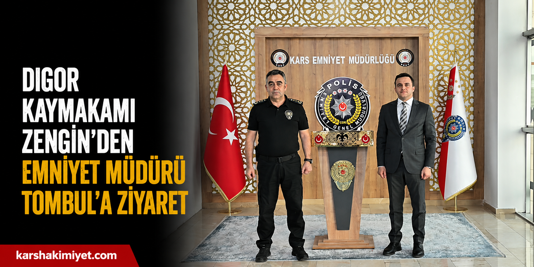 Digor Kaymakamı Zengin’den Emniyet Müdürü Tombul’a Ziyaret