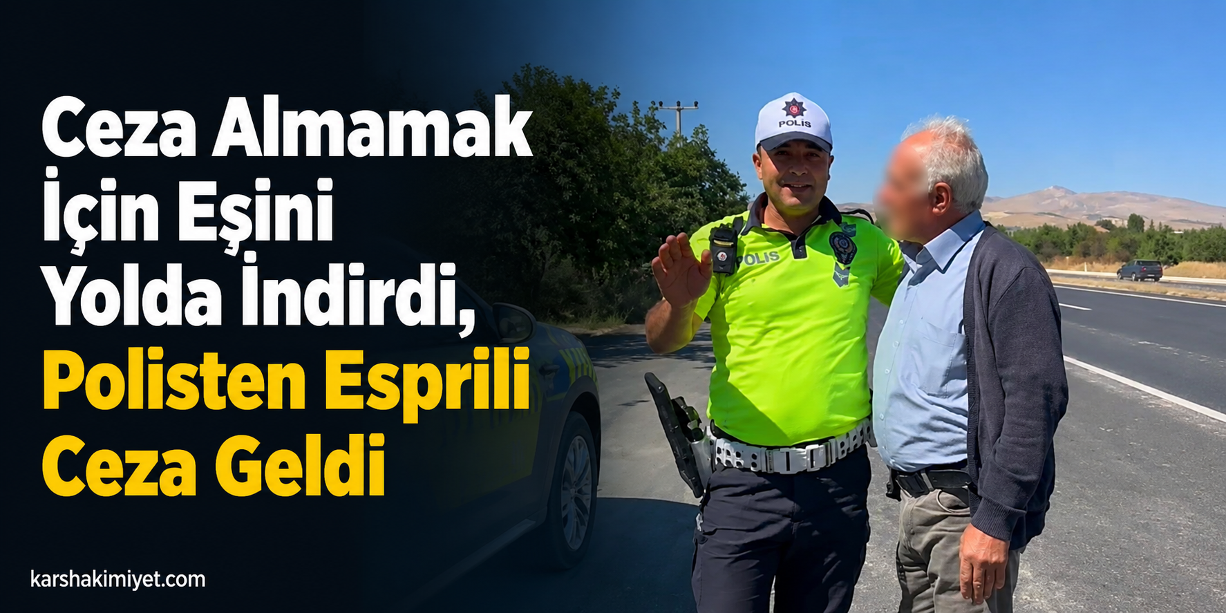 Ceza Almamak İçin Eşini Yolda İndirdi, Polisten Esprili Ceza Geldi