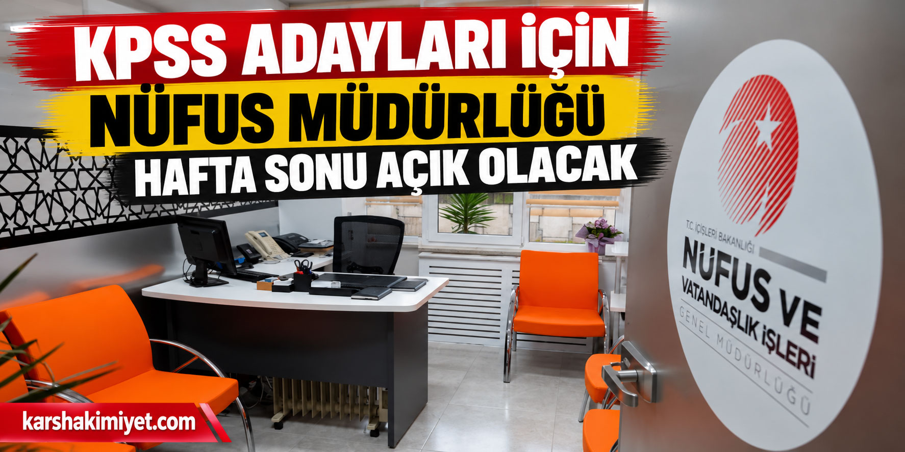 KPSS Adayları İçin Nüfus Müdürlüğü Hafta Sonu Açık Olacak