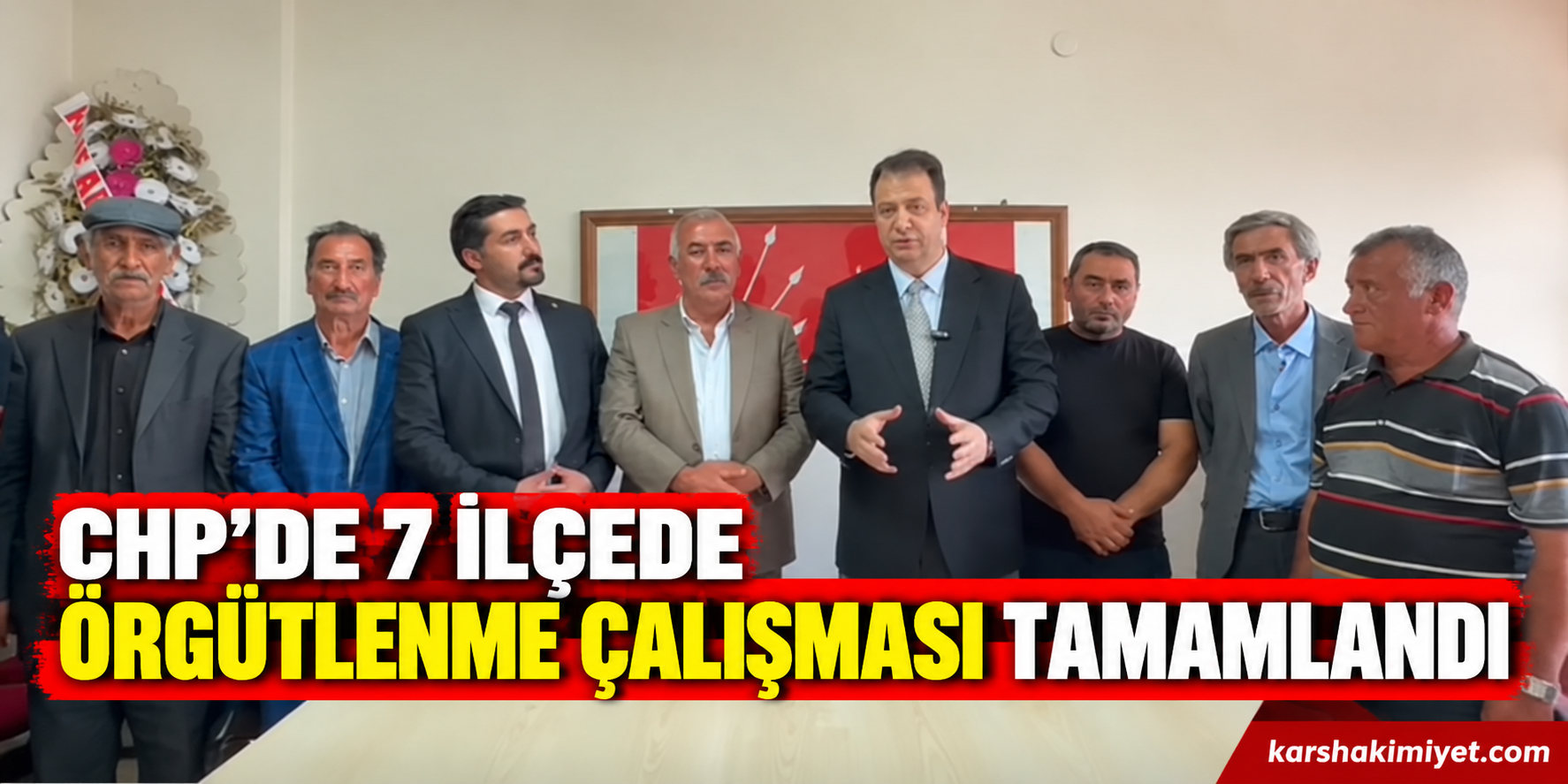 CHP’de 7 İlçede Örgütlenme Çalışması Tamamlandı