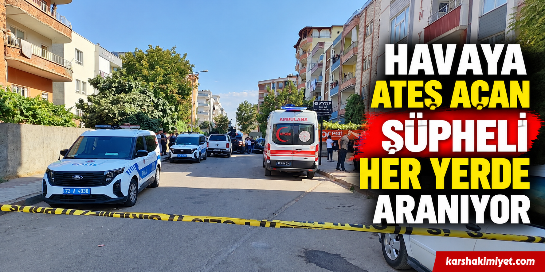 Havaya ateş açan şüpheli her yerde aranıyor