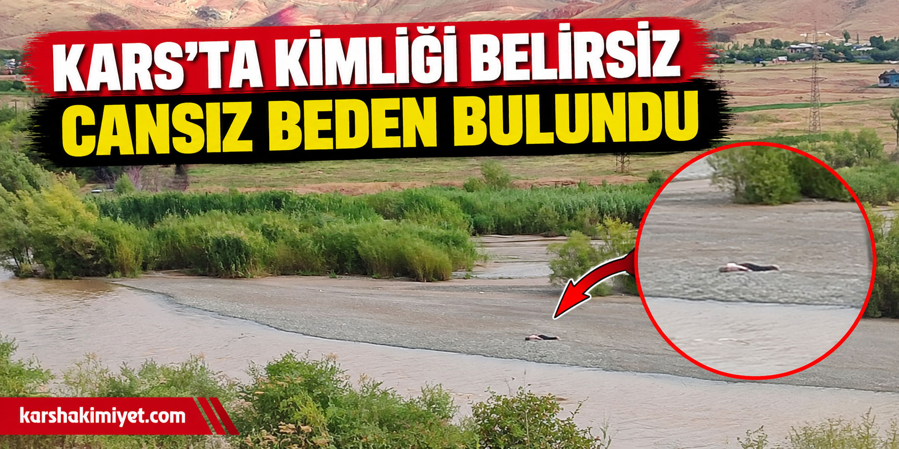Kars'ta Kimliği Belirsiz Cansız Beden Bulundu