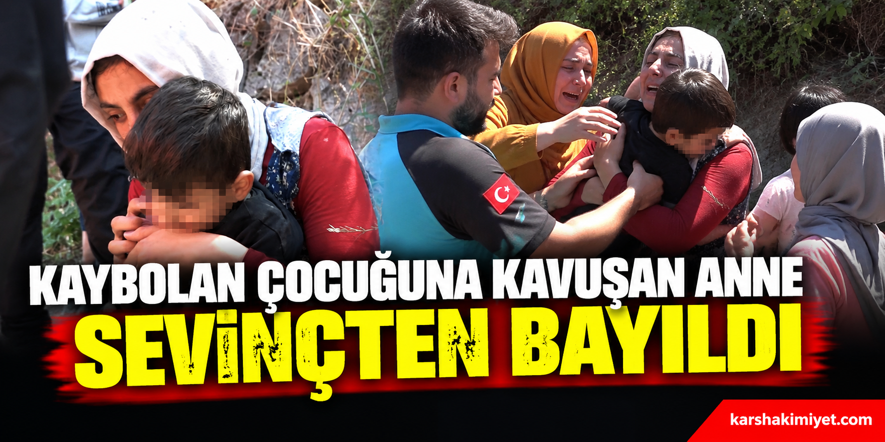 Kaybolan çocuğuna kavuşan anne sevinçten bayıldı