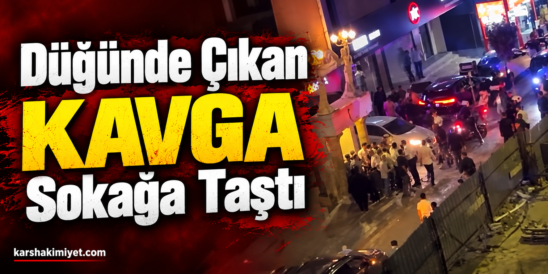 Düğünde çıkan kavga sokağa taştı