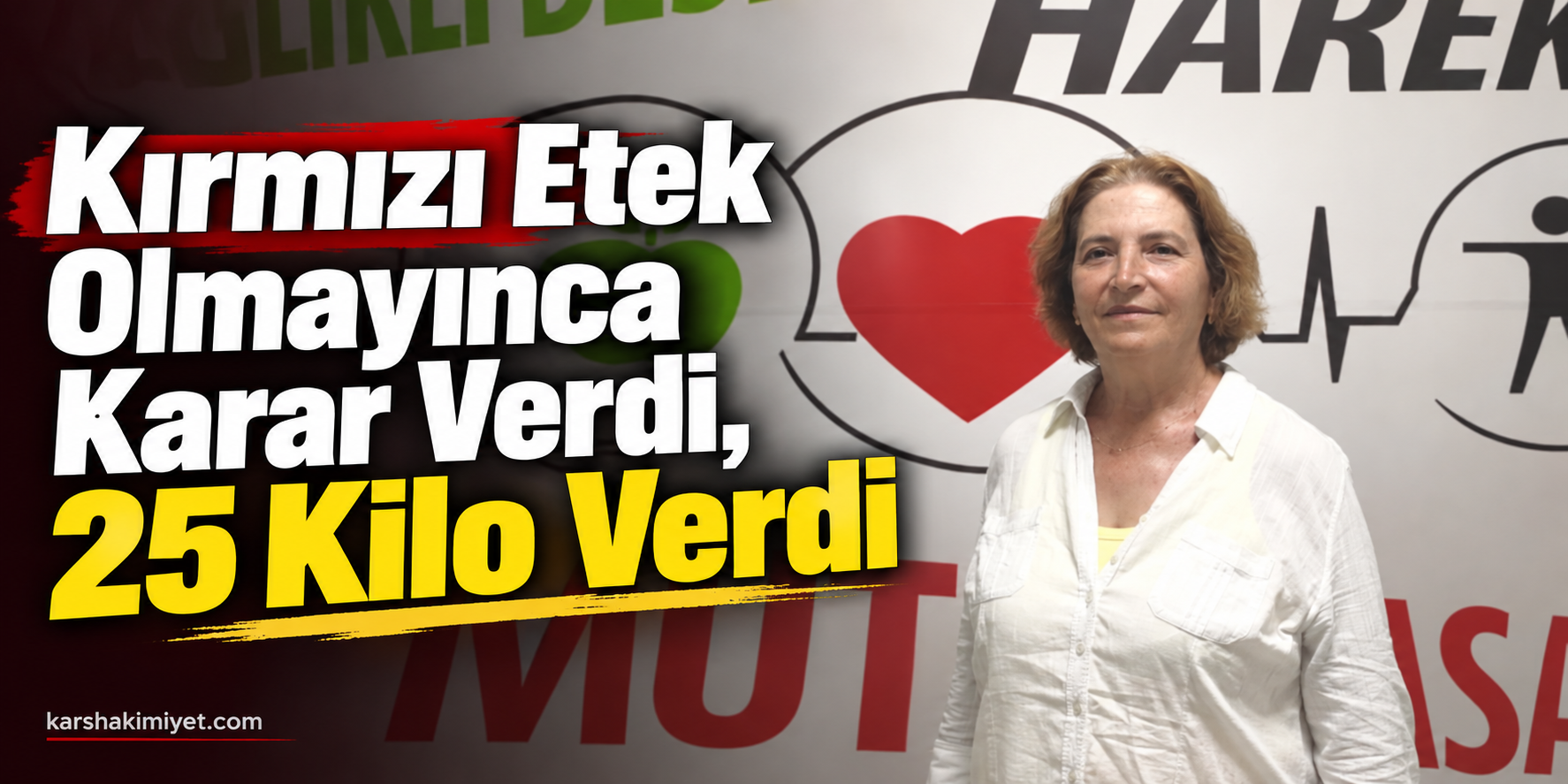 Kırmızı Etek Olmayınca Karar Verdi, 25 Kilo Verdi