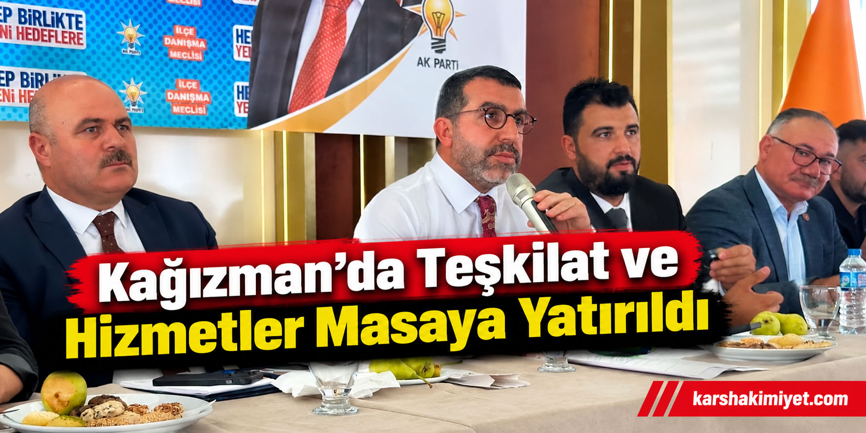 Kağızman’da Teşkilat ve Hizmetler Masaya Yatırıldı