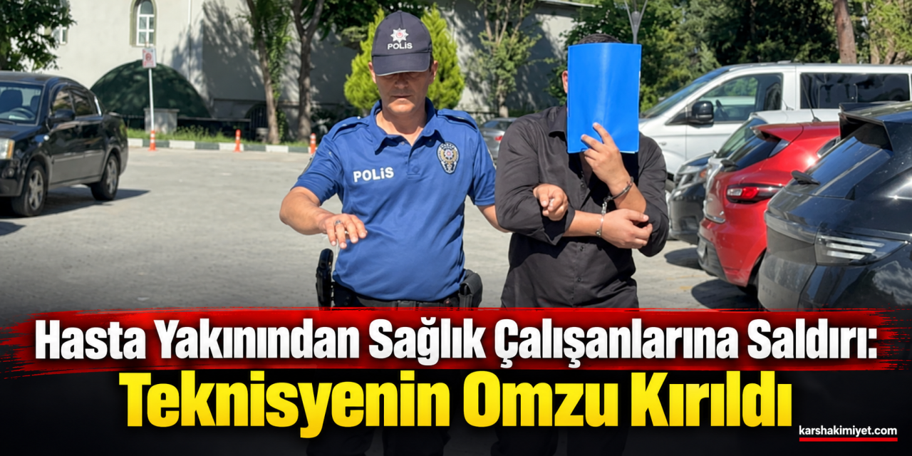 Hasta Yakınından Sağlık Çalışanlarına Saldırı: Teknisyenin Omzu Kırıldı