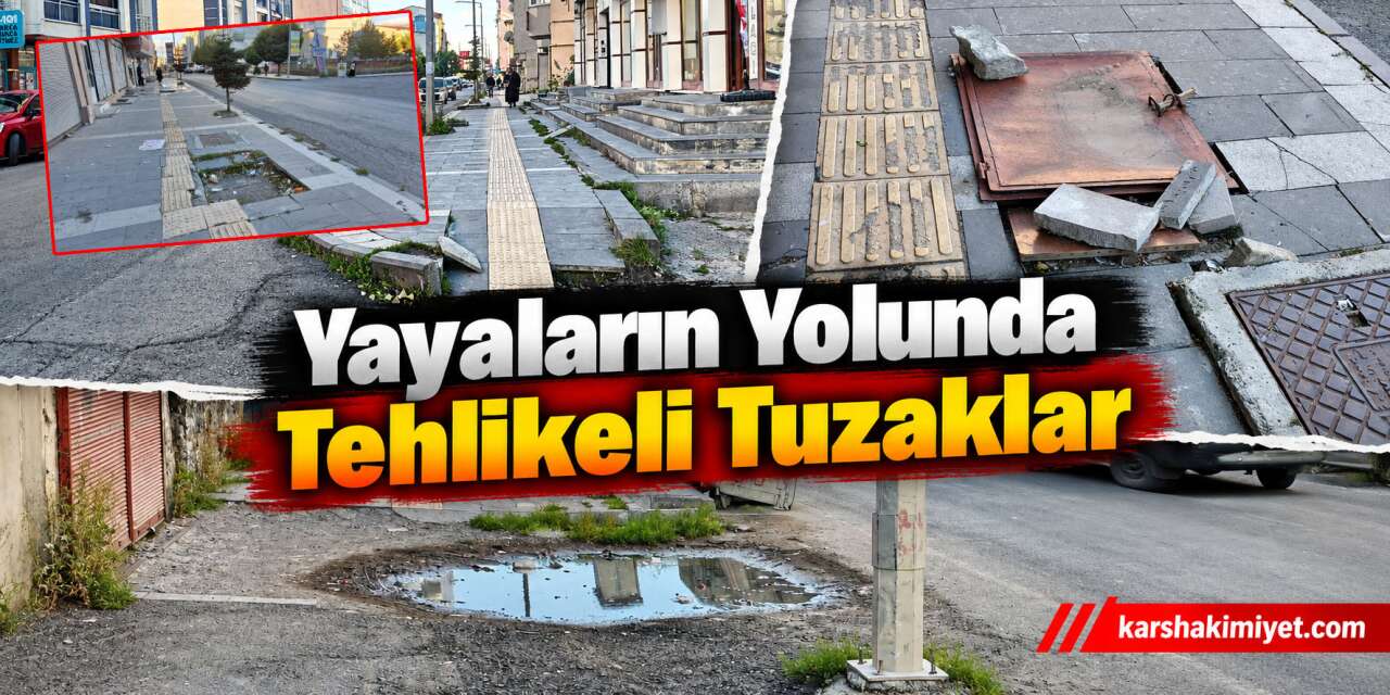 Yayaların Yolunda Tehlikeli Tuzaklar