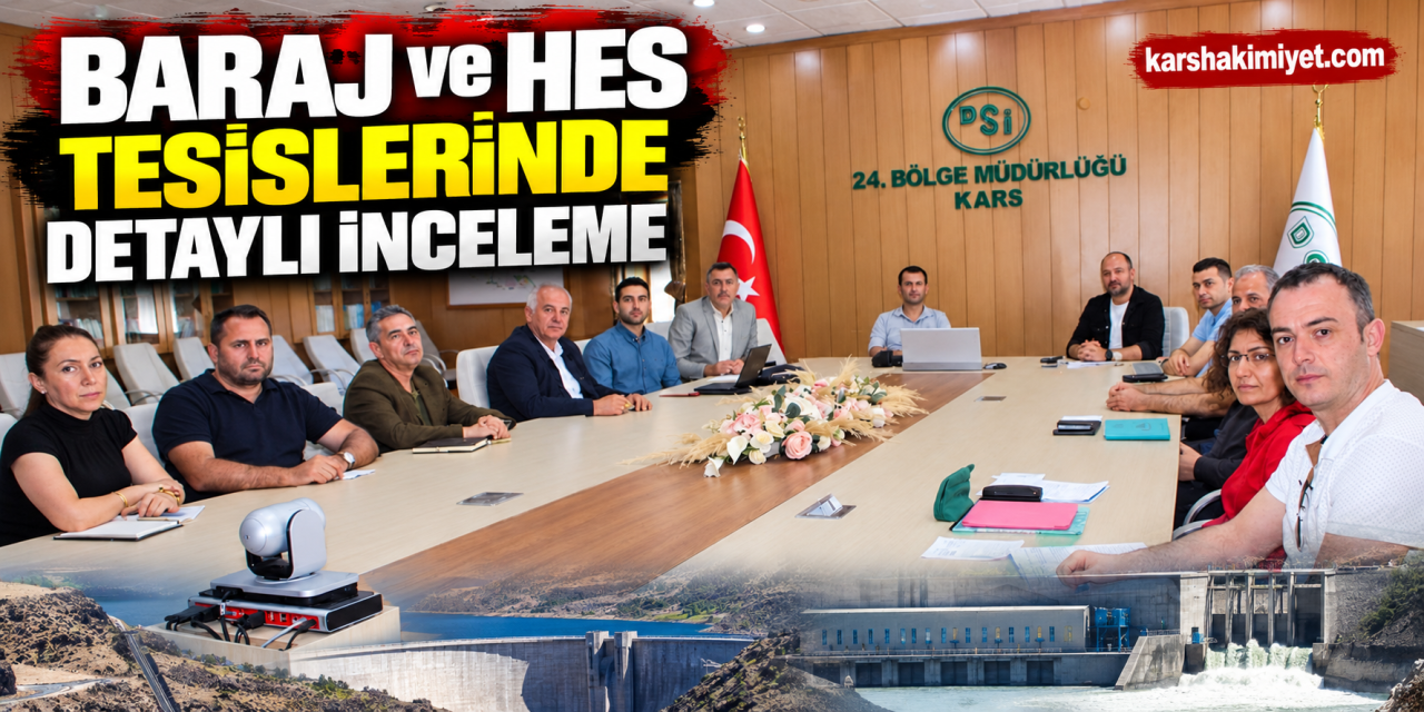 Baraj ve HES Tesislerinde Detaylı İnceleme