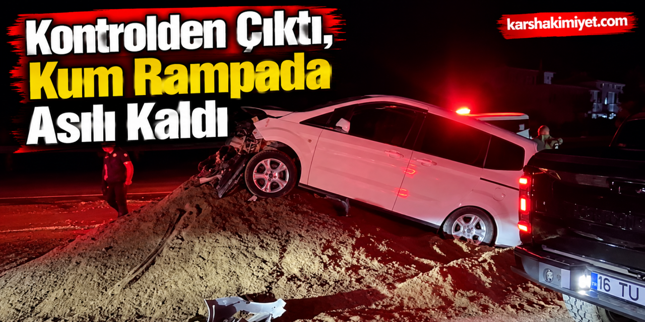 Kontrolden Çıktı, Kum Rampada Asılı Kaldı