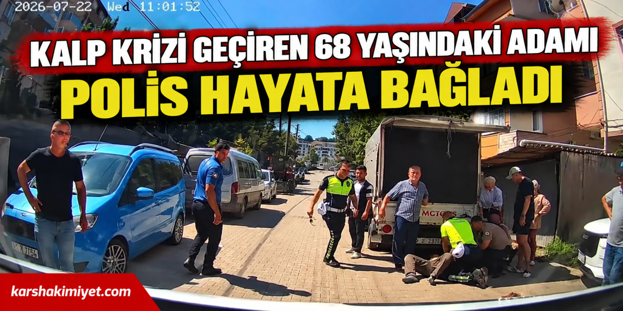Kalp krizi geçiren 68 yaşındaki adamı polis hayata bağladı