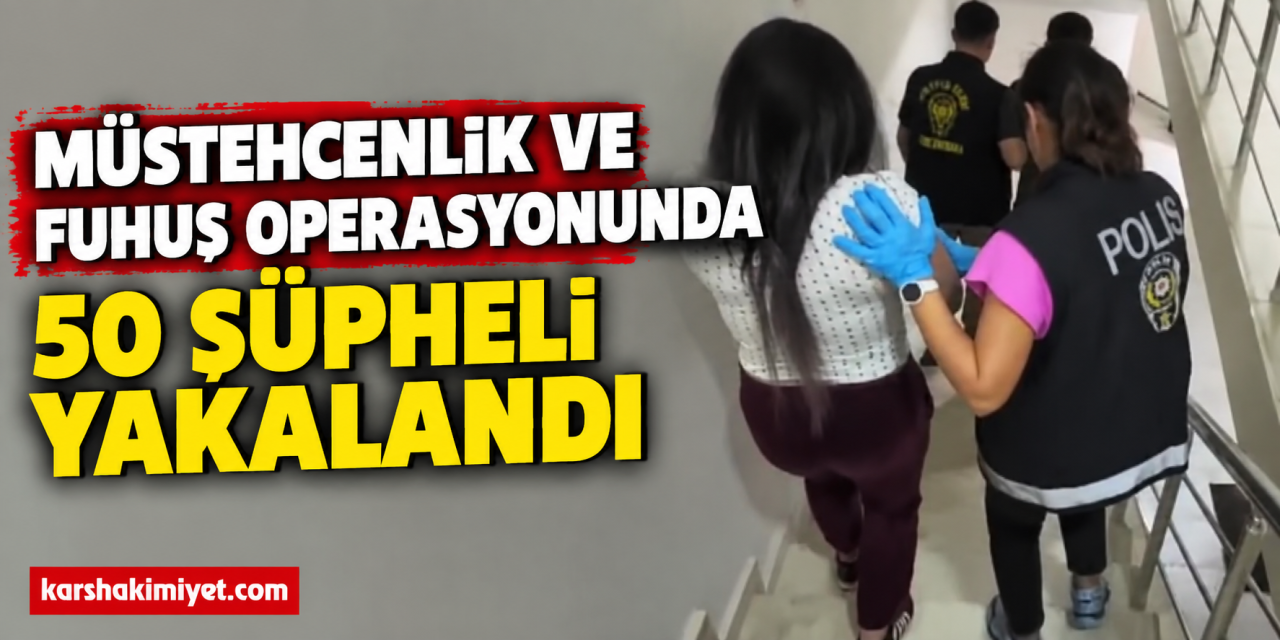 Müstehcenlik ve fuhuş operasyonunda 50 şüpheli yakalandı