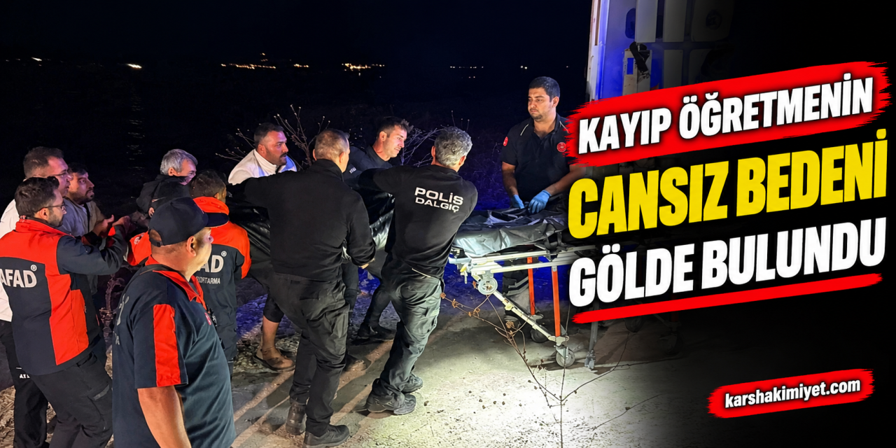 Kayıp öğretmenin cansız bedeni Gölde bulundu