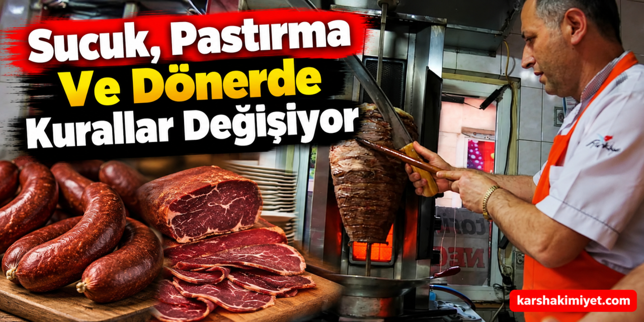 Sucuk, Pastırma Ve Dönerde Kurallar Değişiyor