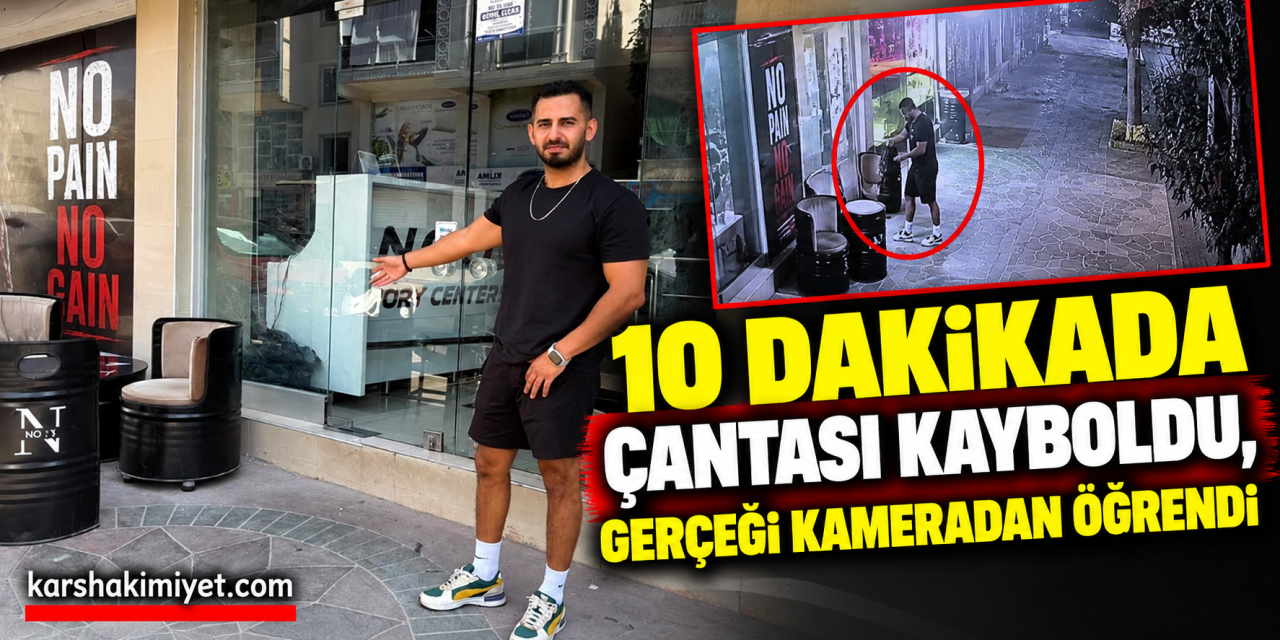 10 Dakikada Çantası Kayboldu, Gerçeği Kameradan Öğrendi