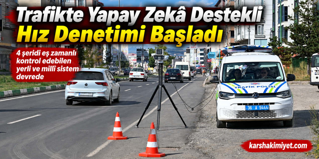 Trafikte Yapay Zekâ Destekli Hız Denetimi Başladı