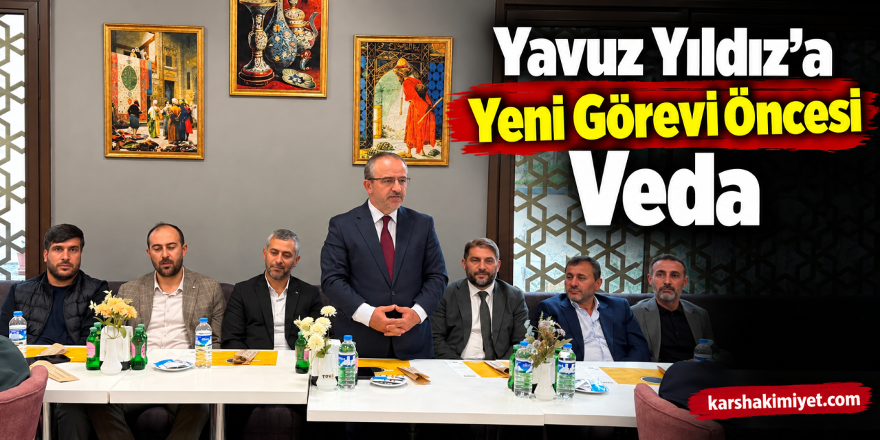 Yavuz Yıldız’a Yeni Görevi Öncesi Veda