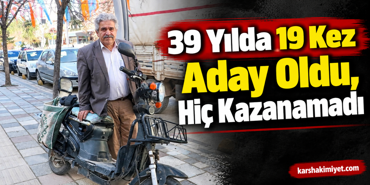 39 Yılda 19 Kez Aday Oldu, Hiç Kazanamadı