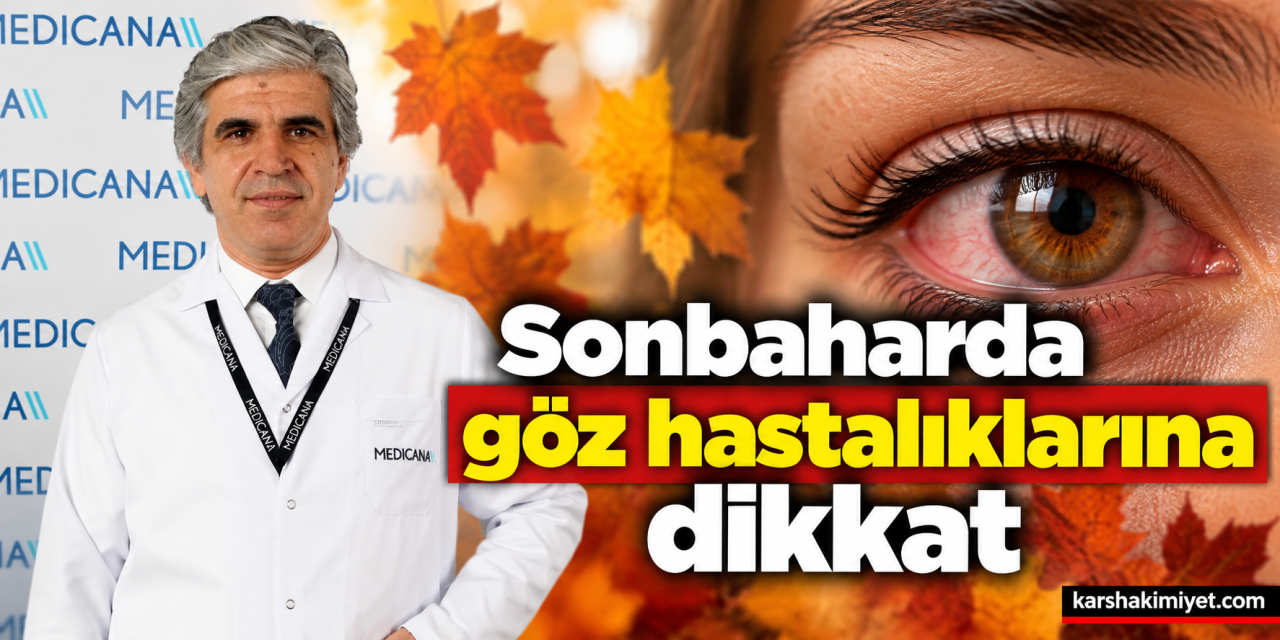 Sonbaharda göz hastalıklarına dikkat