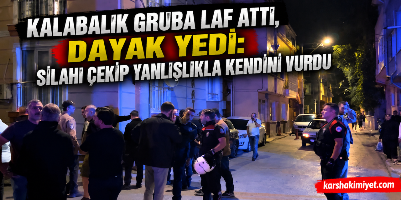 Kalabalık gruba laf attı, dayak yedi: Silahı çekip yanlışlıkla kendini vurdu