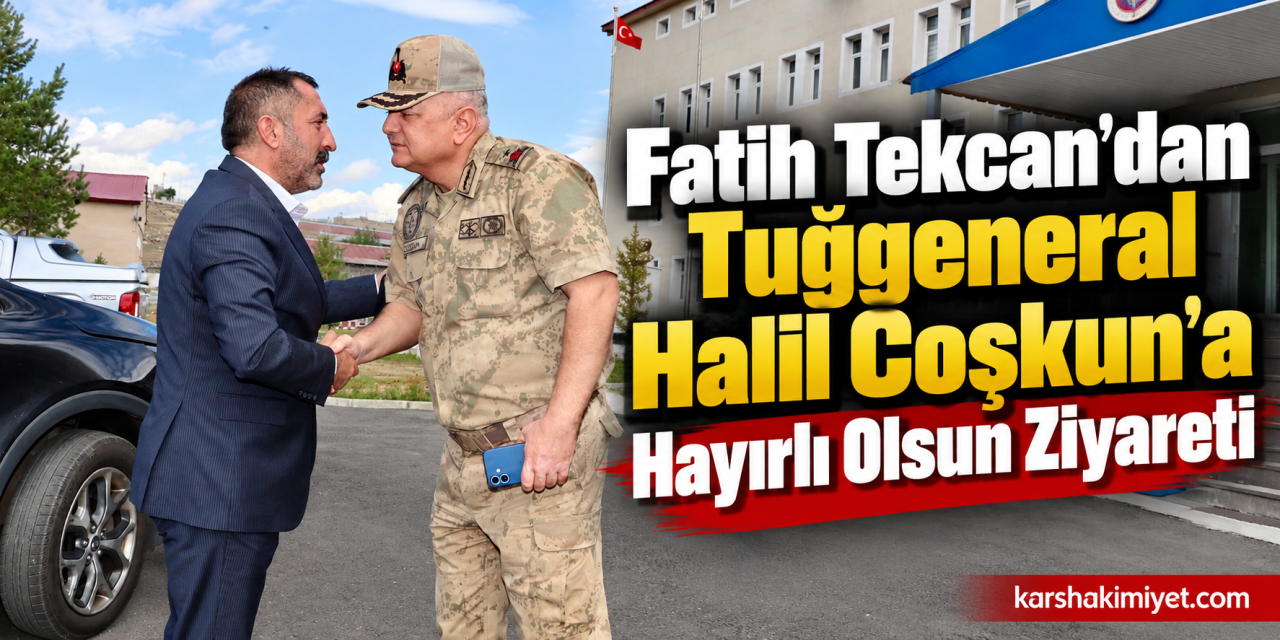 Fatih Tekcan’dan Tuğgeneral Halil Coşkun’a Hayırlı Olsun Ziyareti