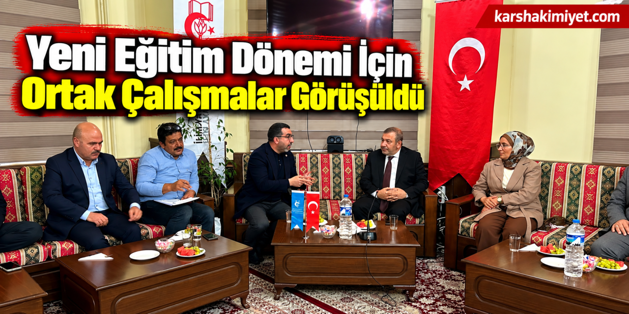 Yeni Eğitim Dönemi İçin Ortak Çalışmalar Görüşüldü