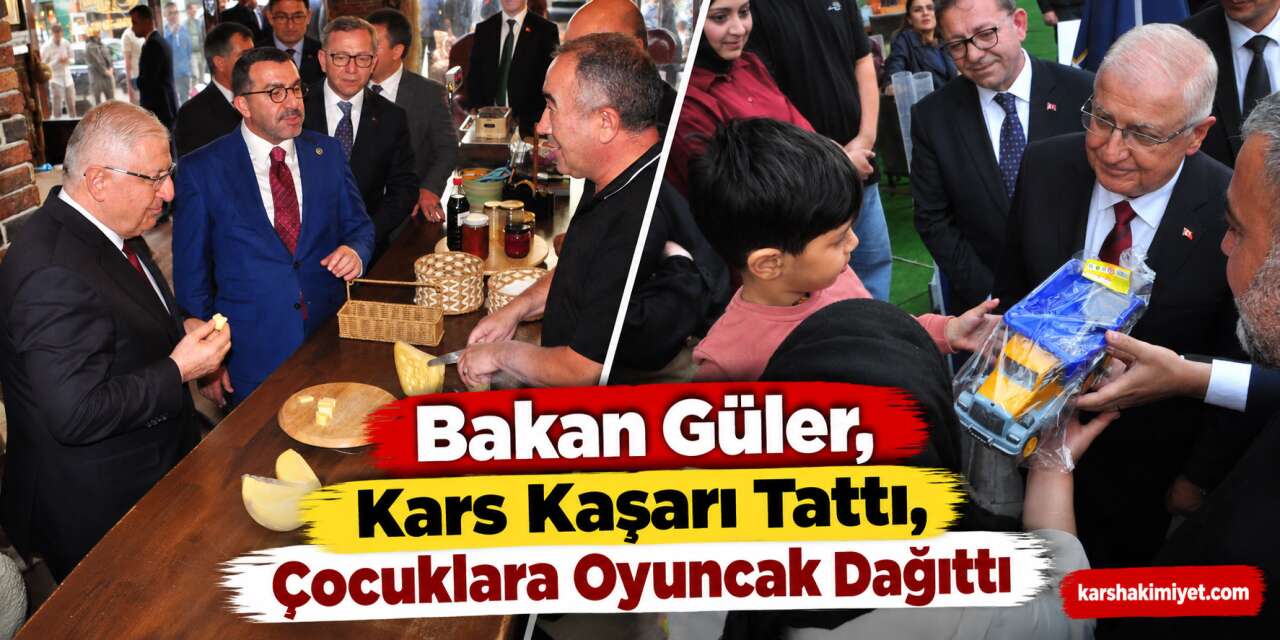 Bakan Güler, Kars Kaşarı Tattı, Çocuklara Oyuncak Dağıttı