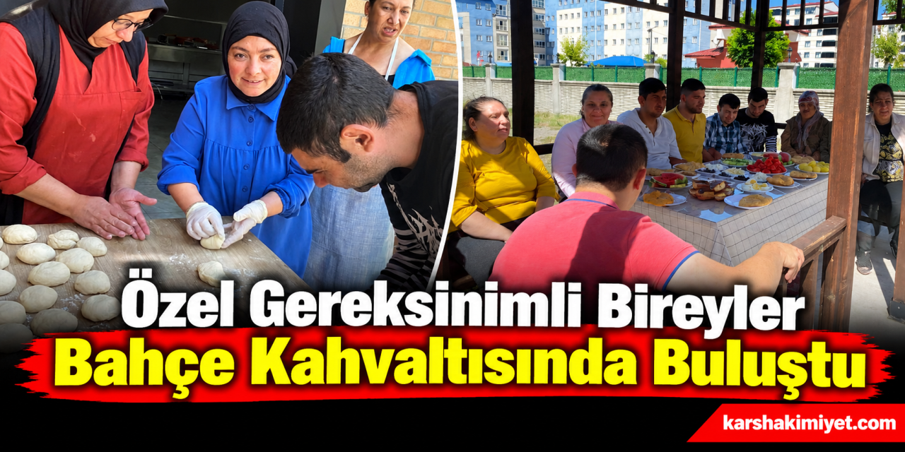 Özel Gereksinimli Bireyler Bahçe Kahvaltısında Buluştu