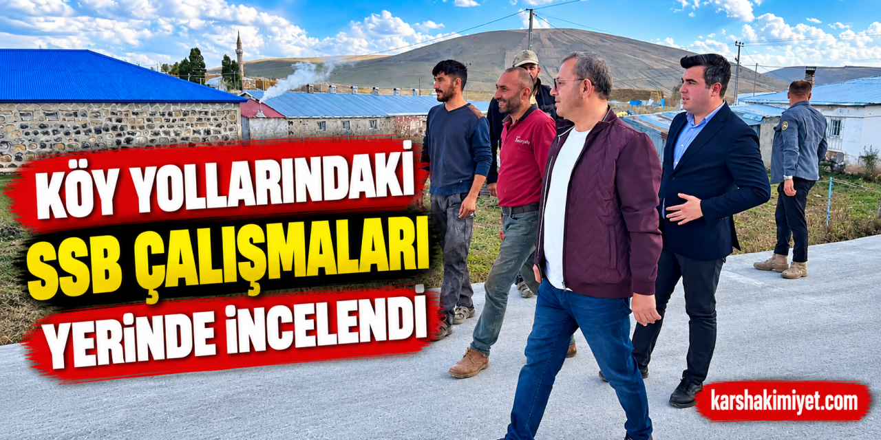 Köy Yollarındaki SSB Çalışmaları Yerinde İncelendi
