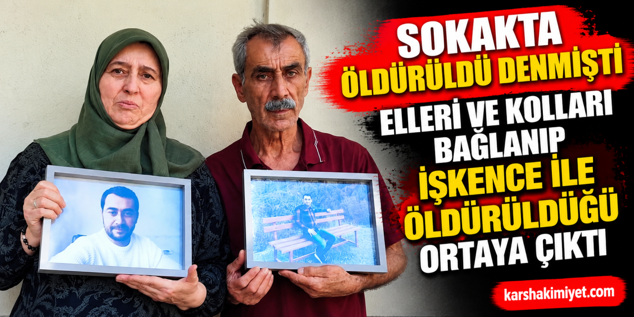 Sokakta öldürüldü denmişti elleri ve kolları bağlanıp işkence ile öldürüldüğü ortaya çıktı