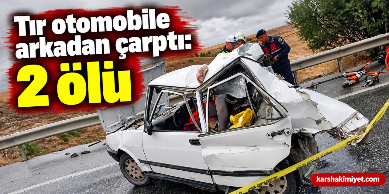 Tır otomobile arkadan çarptı: 2 ölü