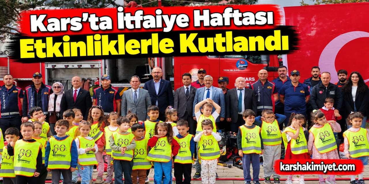 Kars'ta İtfaiye Haftası Etkinliklerle Kutlandı