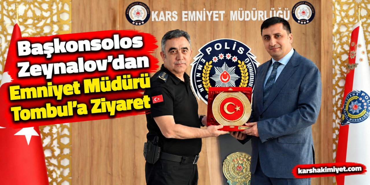 Başkonsolos Zeynalov’dan Emniyet Müdürü Tombul’a Ziyaret