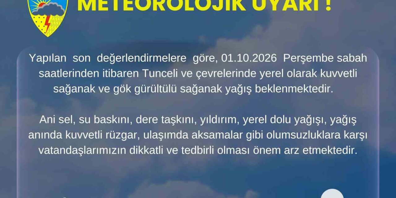 Tunceli için kuvvetli yağış uyarısı